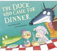 The Duck Who Came for Dinner (The Lamb Who Came For Dinner)
