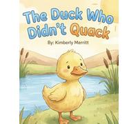 The Duck Who Didn't Quack