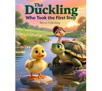 The Duckling Who Took the First Step: A Faith-Filled Adventure Inspired by Joshua Crossing the Jordan