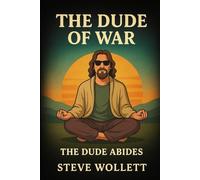 The Dude of War: The Dude Abides