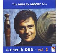 THE DUDLEY MOORE TRIO - AUTHENTIC DUD VOL 2