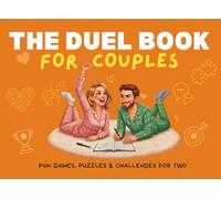 The Duel Book For Couples: Fun Games, Puzzles & Challenges for Date Nights - A Perfect Gift for Valentine’s Day and Anniversaries