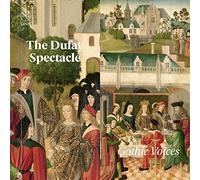 Gothic Voices - The Dufay Spectacle / Gothic Voices
