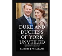The Duke and Duchess of York Unveiled: Inside the Hidden Struggles Behind a Royal Downfall