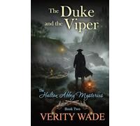 The Duke and the Viper (The Halton Abbey Mysteries)