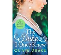 The Duke I Once Knew (Unlikely Duchesses): An enchanting second-chance Regency romance (Unlikely Duchesses, 1)