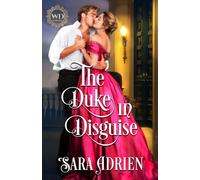 The Duke in Disguise: A Wayward Dukes' Alliance Regency Historical Romance