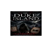 The Duke Island: The Last Place on Earth