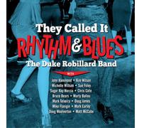 The Duke Robillard Band They Called It Rhythm & Blues (CD) Album Digipak
