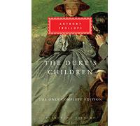 The Duke's Children: Anthony Trollope (Everyman's Library CLASSICS)