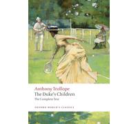 The Duke's Children – Completo – Edición ampliada (Oxford World's Classics)