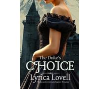 The Duke's Choice: A Rakes and Courtesans Regency Romance