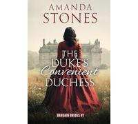The Duke's Convenient Duchess: A Historical Romance Novel (Bargain Brides)