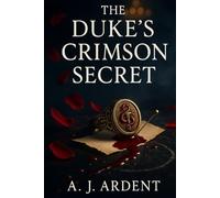 The Duke's Crimson Secret: A Regency Vampire Enemies-to-Lovers Romance (The Blood & Blue-Bloods)