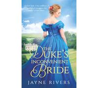 The Duke's Inconvenient Bride: A Regency Historical Romance (Unconventional Brides)