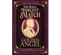 The Duke's Indecent Match: 2 (Indecent Dukes)