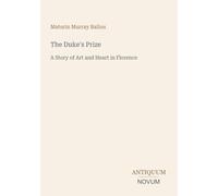The Duke's Prize: A Story of Art and Heart in Florence
