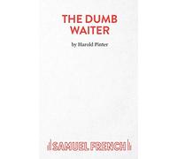 The Dumb Waiter: Play (Acting Edition S.)