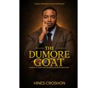The DuMore Goat: Lessons on Leadership, Resilience and Becoming Great