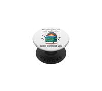 The Dumpster Fire Will Not Be The Same Without You Coworker PopSockets PopGrip Adhesivo