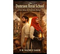 The Dumraon Royal School: A Love Story in Fourteen Rooms (Romance)