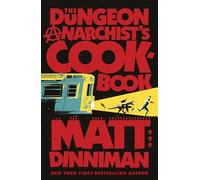 The Dungeon Anarchist's Cookbook: Book 3 in Matt Dinniman’s best selling LitRPG - a riotous blend of sci-fi, fantasy, and dark humor set in the deadliest dungeon yet (Dungeon Crawler Carl Series, 3)