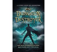 The Dungeon Destroyer: A LitRPG Level-Up Adventure: 2 (The Dungeon Slayer)