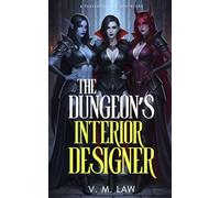 The Dungeon’s Interior Designer: A Fantasy Harem Adventure (Babes & Blunders)
