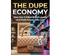 The Dupe Economy: How Gen Z Killed Brand Loyalty and Made Knock-Offs Cool