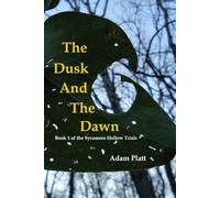 The Dusk and The Dawn: Book 1 of The Sycamore Hollow Trials