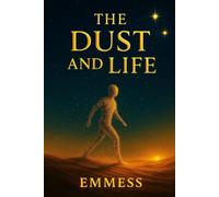The Dust and Life