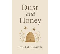 The Dust and the Honey (The Shaken and the Still)