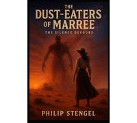 The Dust-Eaters of Marree