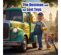The Dustman and the Lost Toys: A delightful tale of kindness