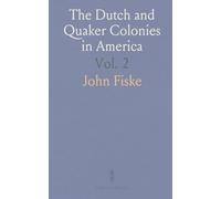 The Dutch and Quaker Colonies in America