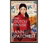 The Dutch House: From the author of Tom Lake and Whistler (Bloomsbury Publishing)