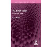The Dutch Nation: an historical study
