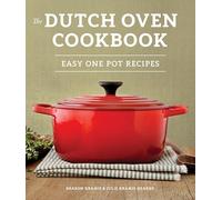 The Dutch Oven Cookbook: Recipes for the Best Pot in Your Kitchen (Gifts for Cooks)
