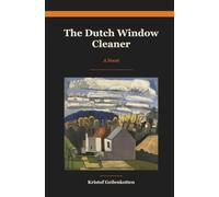 The Dutch Window Cleaner: A Comedy of Appearances in a Village That Cannot Afford Any