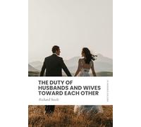 The Duty of Husbands and Wives Toward Each Other: Modern, Updated Translation (Easy to Read)