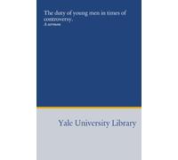 The duty of young men in times of controversy.: A sermon