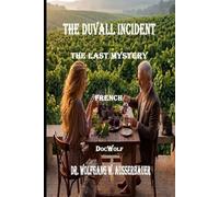 The Duvall Incident in French: The Last Mystery