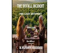 The Duvall Incident: The Last Mystery