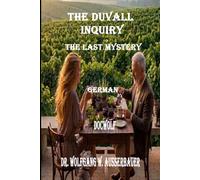 The Duvall Inquiry in German: The Last Mystery
