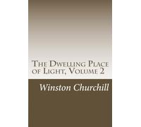 The Dwelling Place of Light, Volume 2
