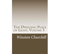 The Dwelling Place of Light, Volume 3