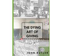 The Dying Art of Giving