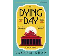 The Dying Day: the warm, witty and utterly addictive cozy mystery with a brilliant female sleuth: 2 (The Malabar House Series)