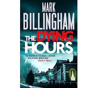 The Dying Hours: Tom Thorne Novels 11