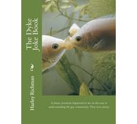 The Dyke Joke Book: A funny situation happened to me on the way to understanding the gay community. They were funny.: Volume 1